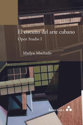 Mailyn Machado - circuito del arte cubano. Open Studio I, Häftad
