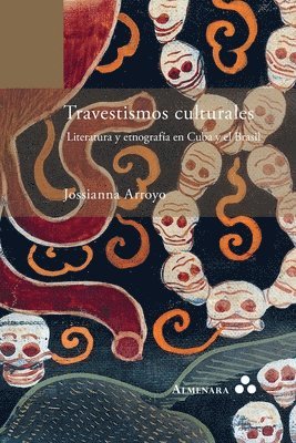 bokomslag Travestismos culturales. Literatura y etnografía en Cuba y el Brasil