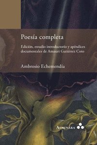 bokomslag Poesa completa. Edicin, estudio introductorio y apndices documentales de Amauri Gutirrez Coto
