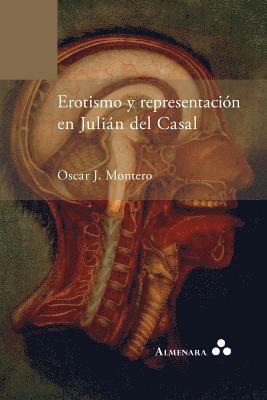 bokomslag Erotismo y representación en Julián del Casal