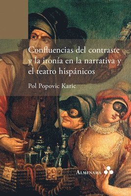 Confluencias del contraste y la irona en la narrativa y el teatro hispnicos 1