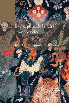 Juan Carlos Quintero Herencia - máquina de la salsa. Tránsitos del sabor, Häftad