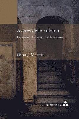 bokomslag Azares de lo cubano. Lecturas al margen de la nacin