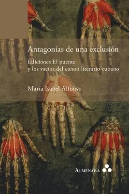 María Isabel Alfonso - Antagonías de una exclusión. Ediciones El puente y los vacíos del canon literario cubano, Häftad. Tillgänglighet: Lägg i varukorg