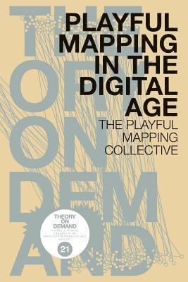 Playful Mapping in the Digital Age 1