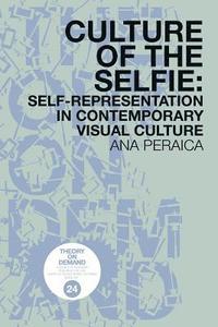 bokomslag Culture of the Selfie