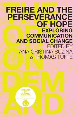 Ana Cristina Suzina, Thomas Tufte - Freire and the Perseverance of Hope, Häftad