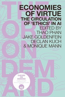 Thao Phan, Jake Goldenfein, Declan Kuch - Economies of Virtue, Häftad