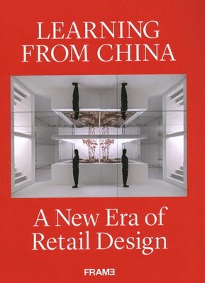 Ana Martins, Shonquis Moreno, Ana Martins - Learning from China, Inbunden