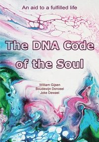 bokomslag The DNA Code of the Soul