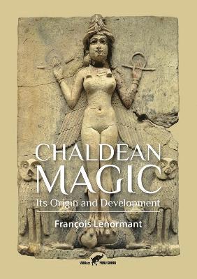 François Lenormant - Chaldean Magic, Häftad