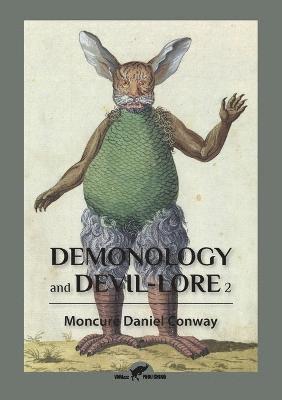 Moncure Daniel Conway - Demonology and Devil-Lore 2, Häftad