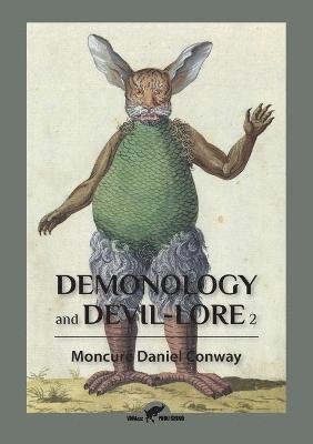 Demonology and Devil-Lore 2 1