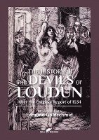 bokomslag The History of the Devils of Loudun