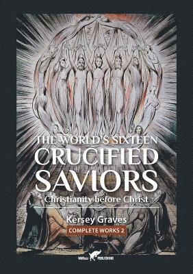 The World's Sixteen Crucified Saviors 1