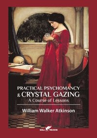 bokomslag Practical Psychomancy & Crystal Gazing