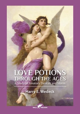 bokomslag Love Potions Through the Ages