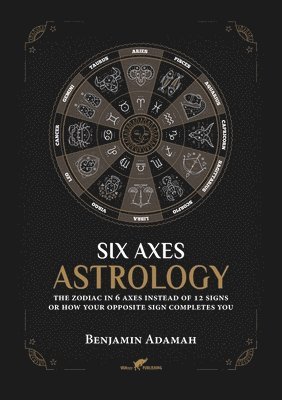 Benjamin Adamah - Six Axes Astrology, Häftad