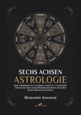 Benjamin Adamah - Sechs Achsen Astrologie, Häftad