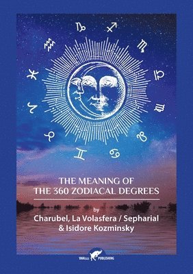 The Meaning of The 360 Zodiacal Degrees 1