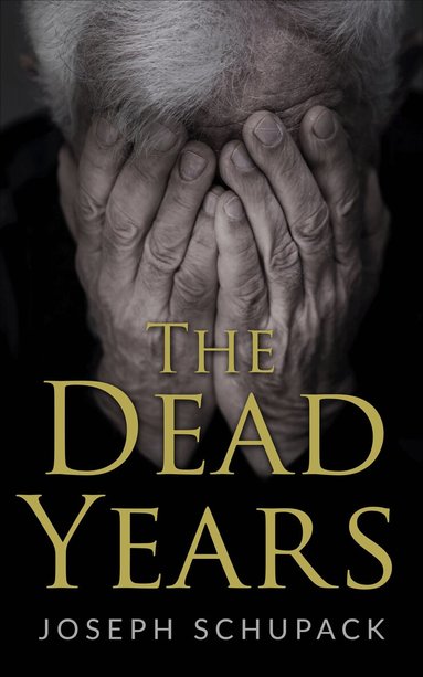 Joseph Schupack - Dead Years, Häftad
