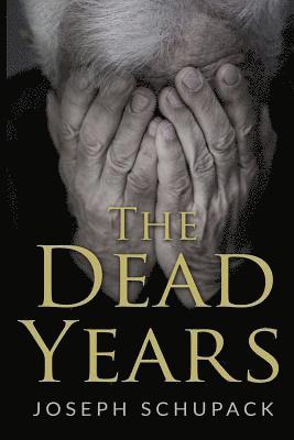 Joseph Schupack, Joseph, Schupack - Dead Years, Häftad