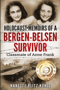 bokomslag Holocaust Memoirs of a Bergen-Belsen Survivor & Classmate of Anne Frank