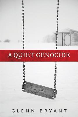 A Quiet Genocide 1