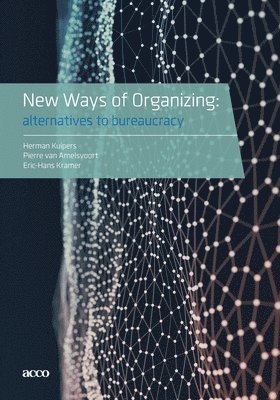 Herman Kuipers, Pierre Van Amelsvoort, Eric-Hans Kramer - New Ways of Organizing, Häftad