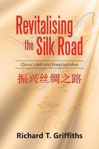 bokomslag Revitalising the Silk Road