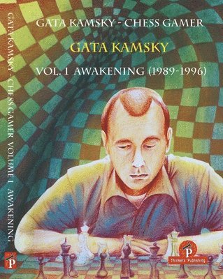 Gata Kamsky - Chess Gamer Volume 1 1