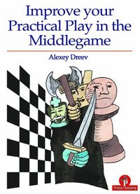 bokomslag Improve Your Practical Play in the Middlegame