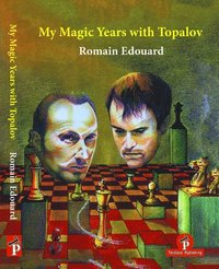 bokomslag My Magic Years with Topalov