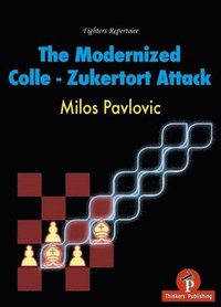 bokomslag The Modernized Colle-Zukertort Attack