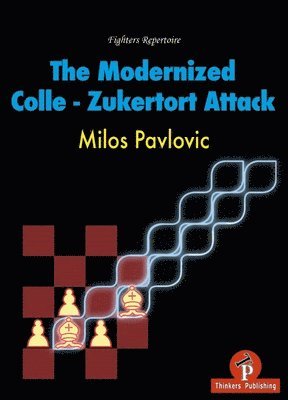 The Modernized Colle-Zukertort Attack 1