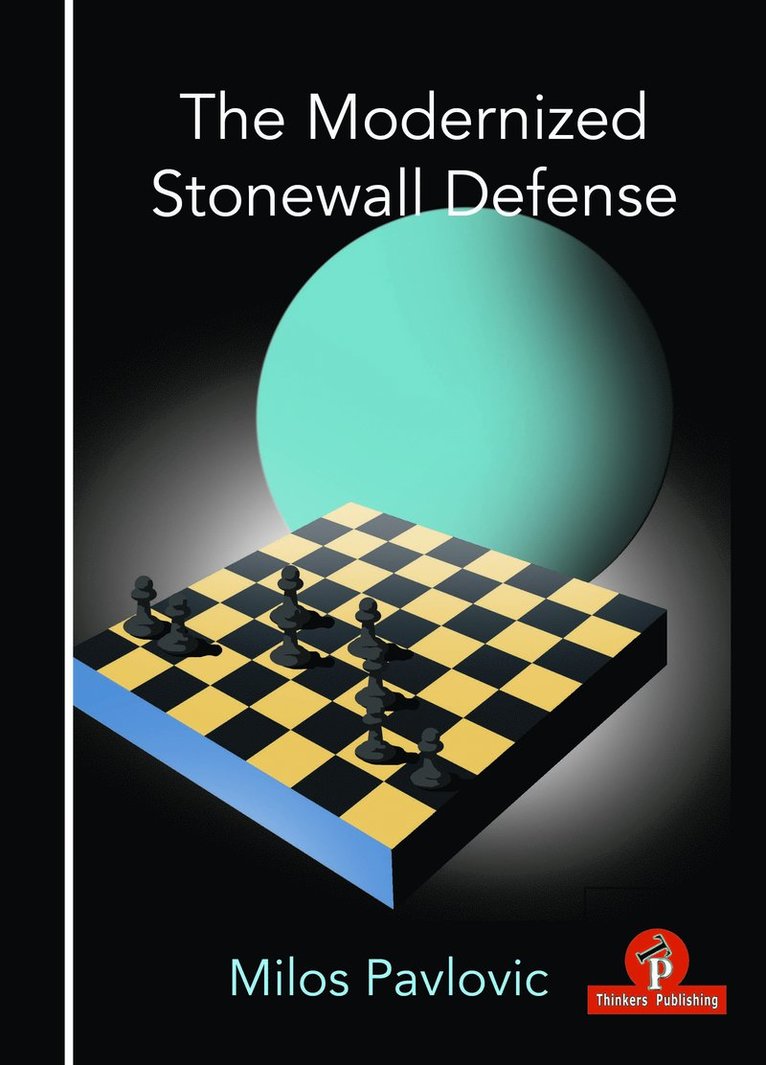 Milos Pavlovic, Pavlovic - Modernized Stonewall Defense, Häftad