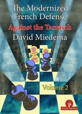 Miedema, David Miedema, Miedema David - Modernized French Defense - Volume 2: Against the Tarrasch, Häftad