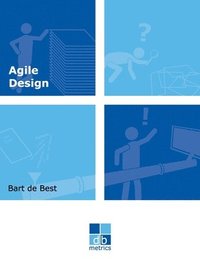 bokomslag Agile Design: A set of best practices for an evolutionary design of information systems