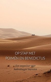 bokomslag Op stap met Poimên en Benedictus: Een wegwijzer voor hedendaagse laurieten