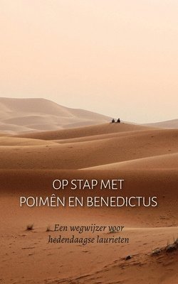 de Laura Van Abt Poimên - Op stap met Poimên en Benedictus: Een wegwijzer voor hedendaagse laurieten, Häftad