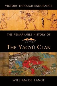 bokomslag The Remarkable History of the Yagyu Clan