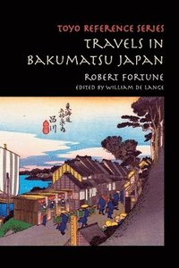 bokomslag Travels in Bakumatsu Japan