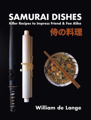 William De Lange - Samurai Dishes, Inbunden