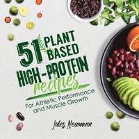 bokomslag 51 Plant-Based High-Protein Recipes