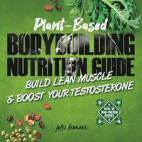 bokomslag Plant-Based Bodybuilding Nutrition Guide