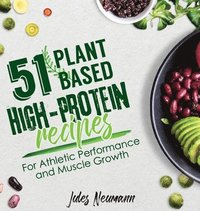 bokomslag 51 Plant-Based High-Protein Recipes