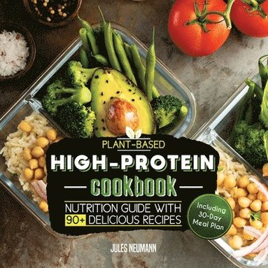 bokomslag Plant-Based High-Protein Cookbook