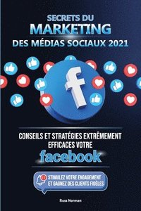 bokomslag Secrets du Marketing des Medias Sociaux 2021