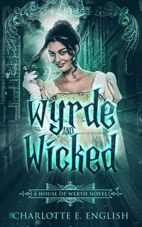 bokomslag Wyrde and Wicked