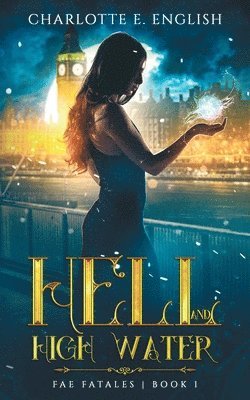 Charlotte E English, Charlotte E. English - Hell and High Water, Häftad